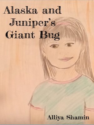 cover image of Alaska and Juniper's Giant Bug 2